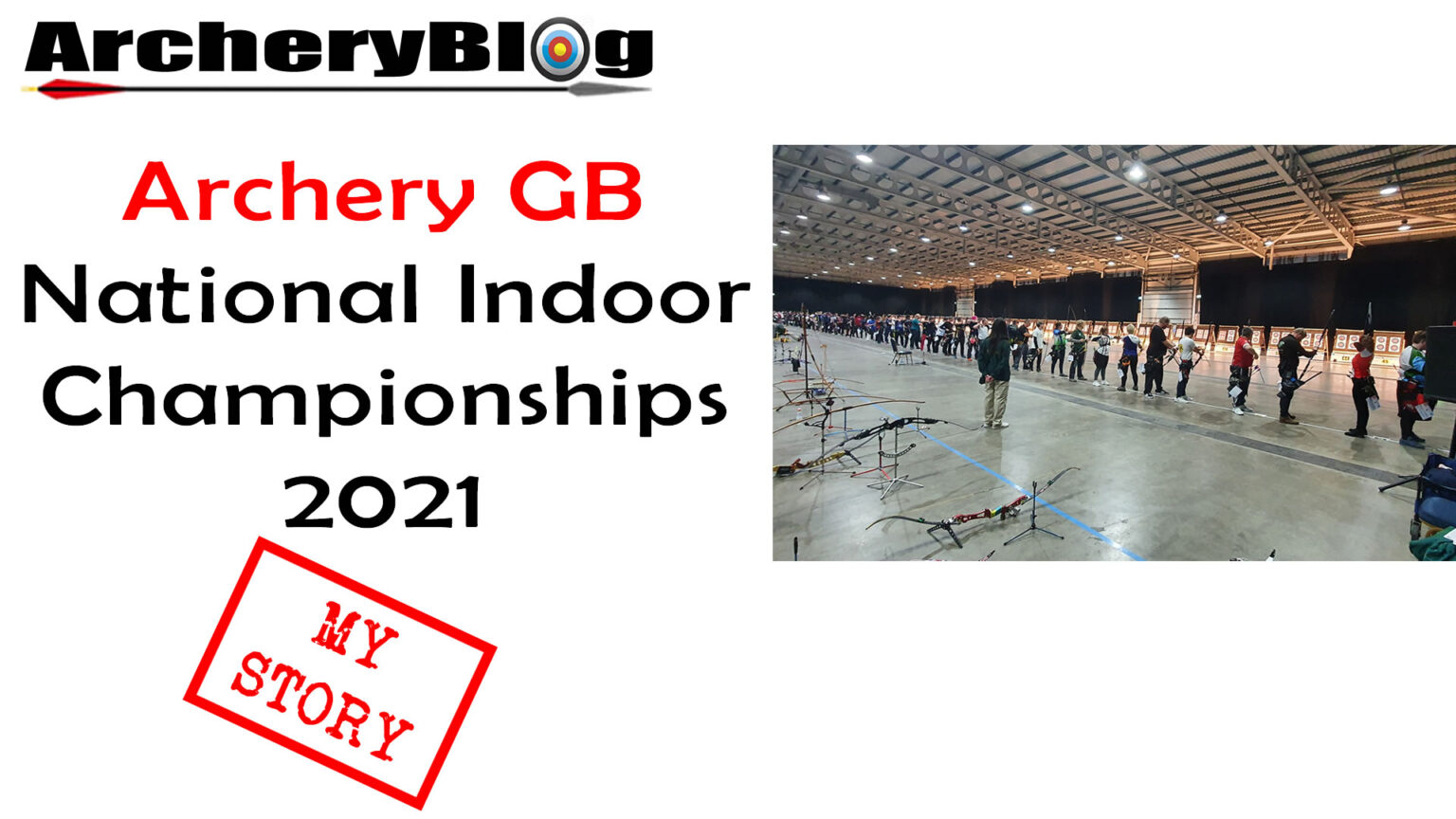Archery GB Indoor National Championships 2021 My Story Archery Blog